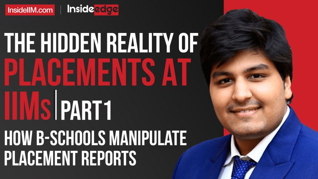 How B-Schools Manipulate Placement Reports | Reality of IIM Placements Revealed By An IIM Graduate