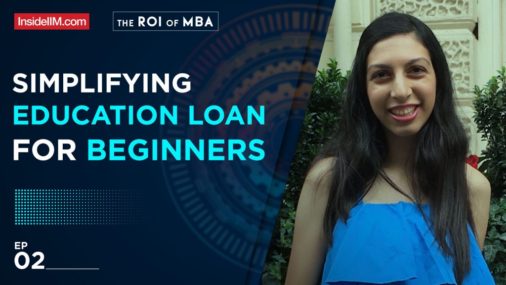 Why Education Loans Are So Complicated? RoI Of MBA By Jennifer, Ep 2