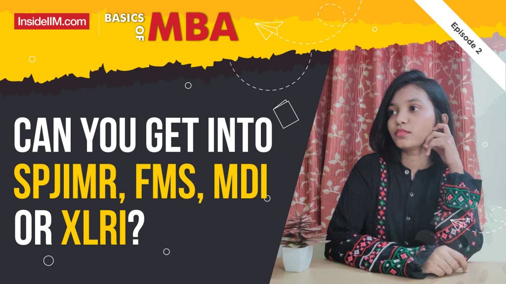 Is Your Academic Profile Good Enough For FMS, SPJIMR, MDI & XLRI? | Basics Of MBA With Sarah, Ep 2