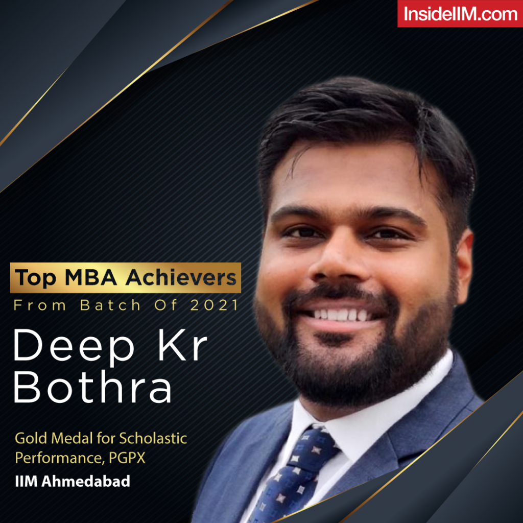 Meet Deep Bothra, IIM Ahmedabad - PGPX, Gold Medalist | Top MBA Achievers - 2021
