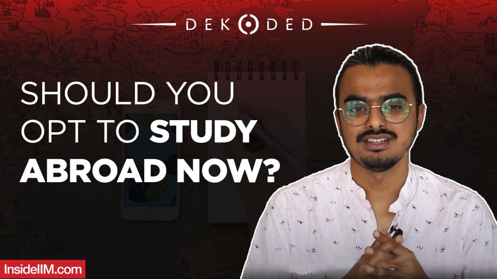 How Studying Abroad Has Changed Forever For Indian Students | Dekoded