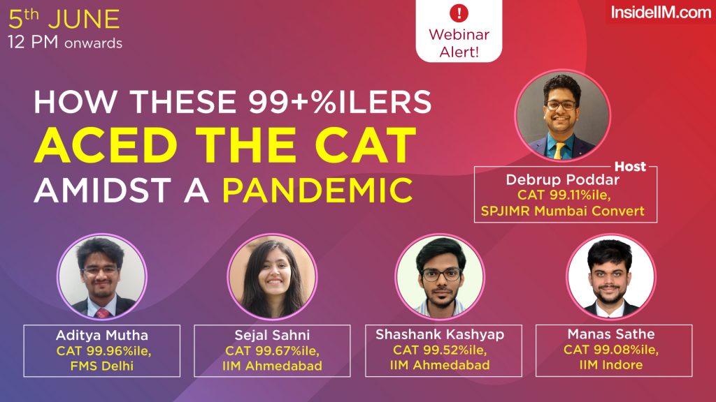 How These 99+%ilers Prepared For CAT During Lockdowns & Ongoing Pandemic, Ft IIM A, I & FMS Students