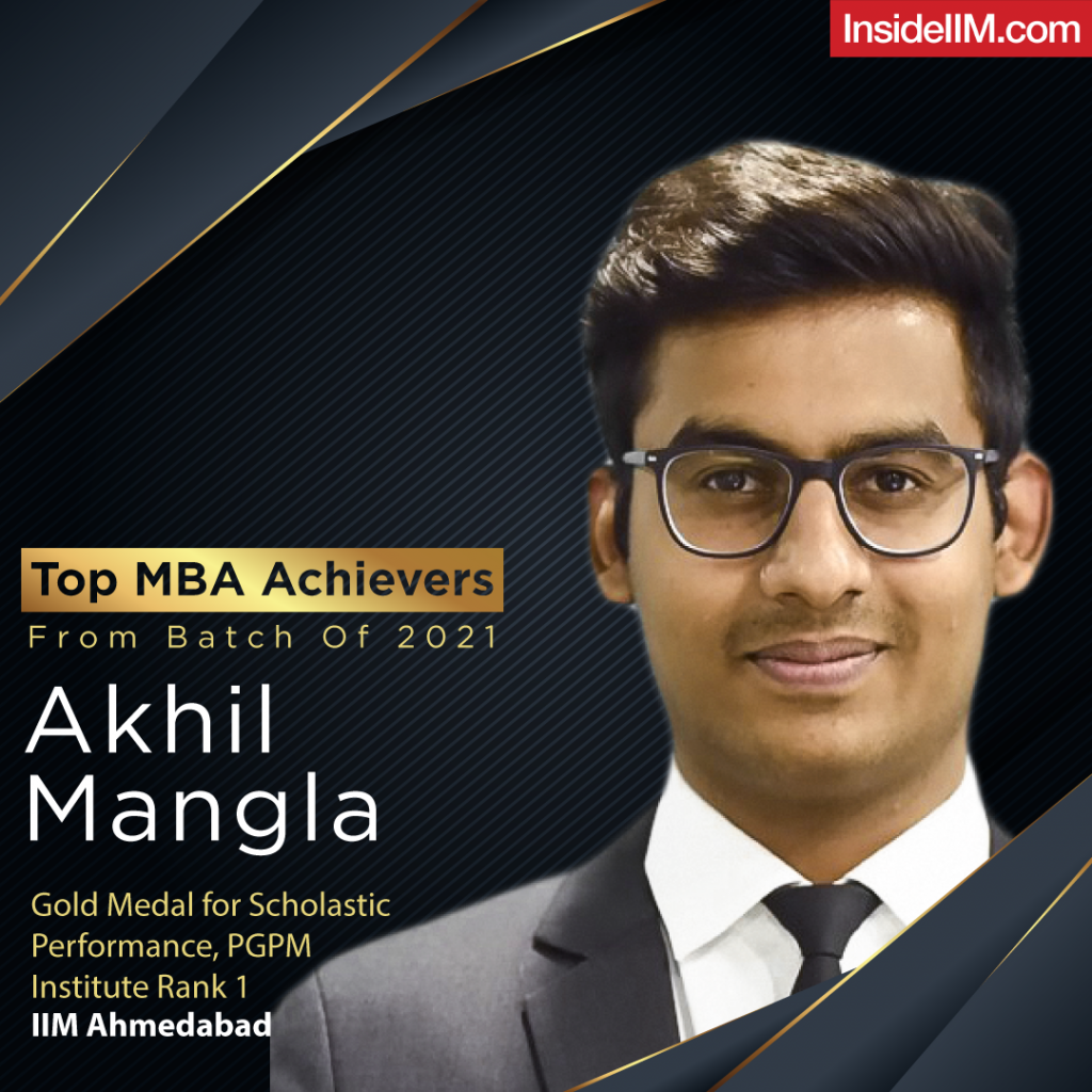 How An Underconfident Commerce Grad Became IR 1 At IIM Ahmedabad, Ft. Akhil Mangla - Top MBA Achiever - 2021