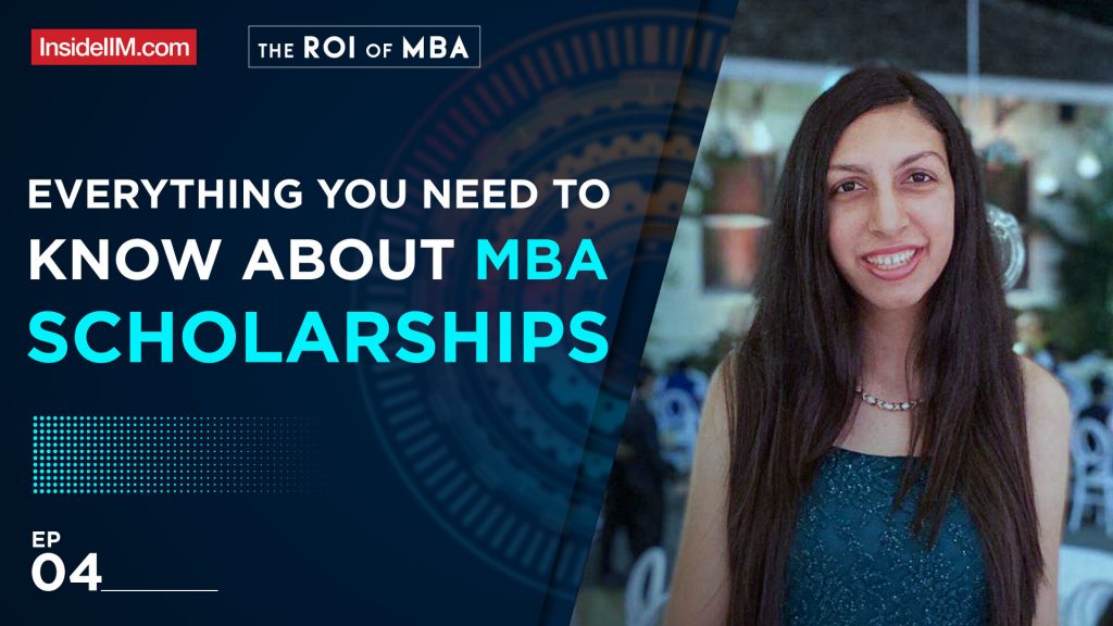 Best MBA Scholarships For Indian Students- How To Get Them | RoI Of MBA By Jennifer, Ep 4