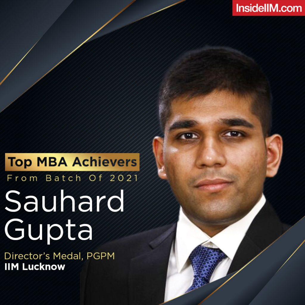 Advice From The IIM Lucknow Grad Who Won The Director's Medal, Ft. Sauhard Gupta | Top MBA Achievers 2021