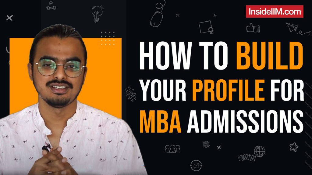 8 Ways To Build Your Profile & Improve B-School Admission Chances