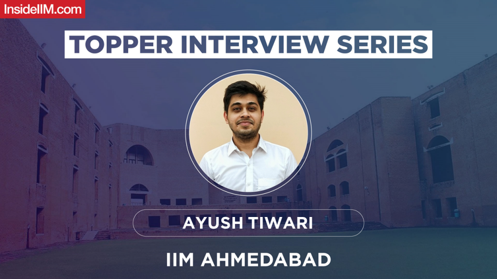 "DILR Was Toughest" - Ayush Tiwari, IIM A'23, CAT 2020 DI-LR 100%iler