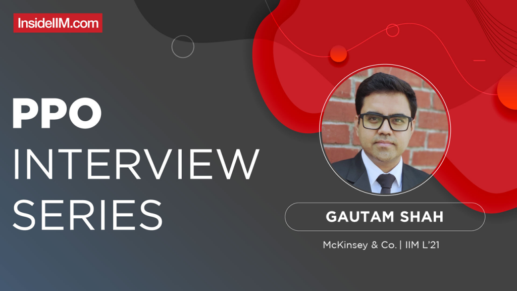 How To Get A PPO From McKinsey & Company? Ft. Gautam Shah