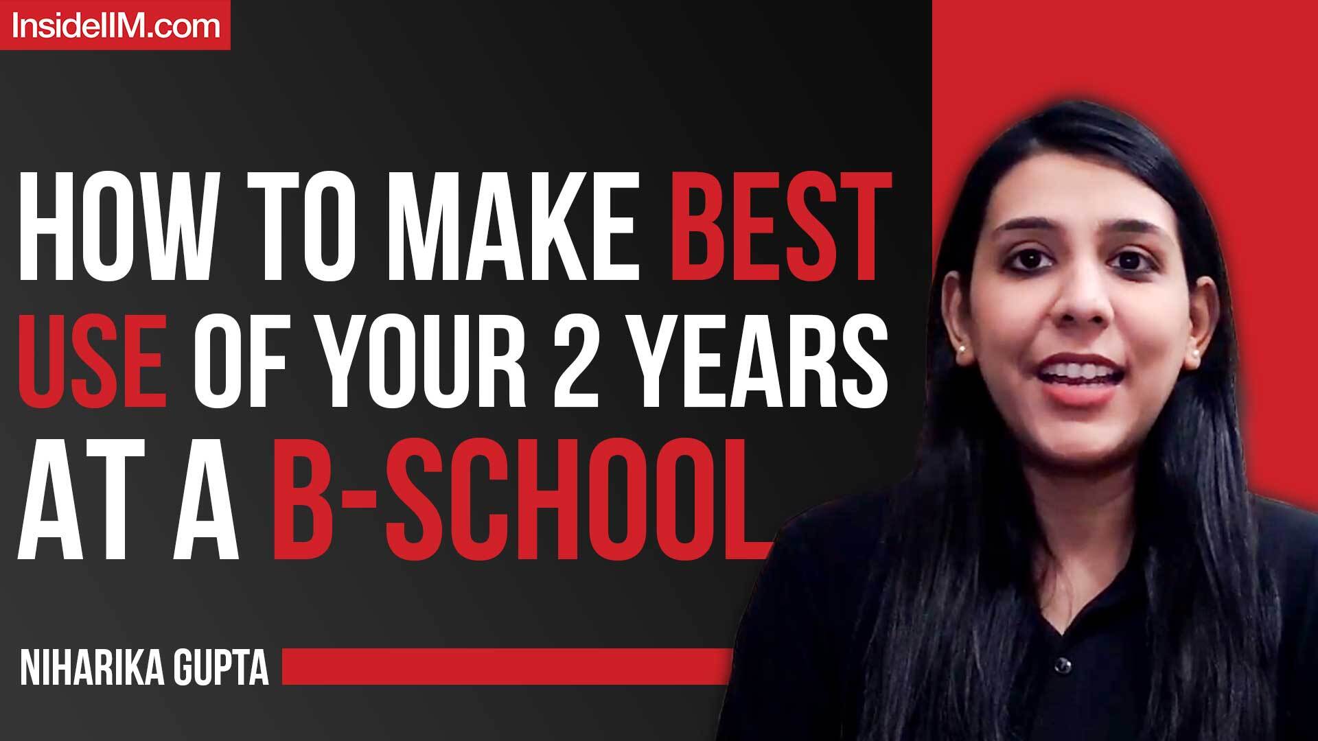 B-School Life In A Nutshell, Ft. IIM Lucknow Alumni Niharika Gupta ...