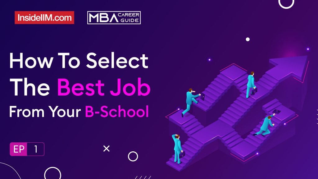 10 Things To Consider Before Taking Up A Job Post MBA | MBA Career Guide, Ep 1