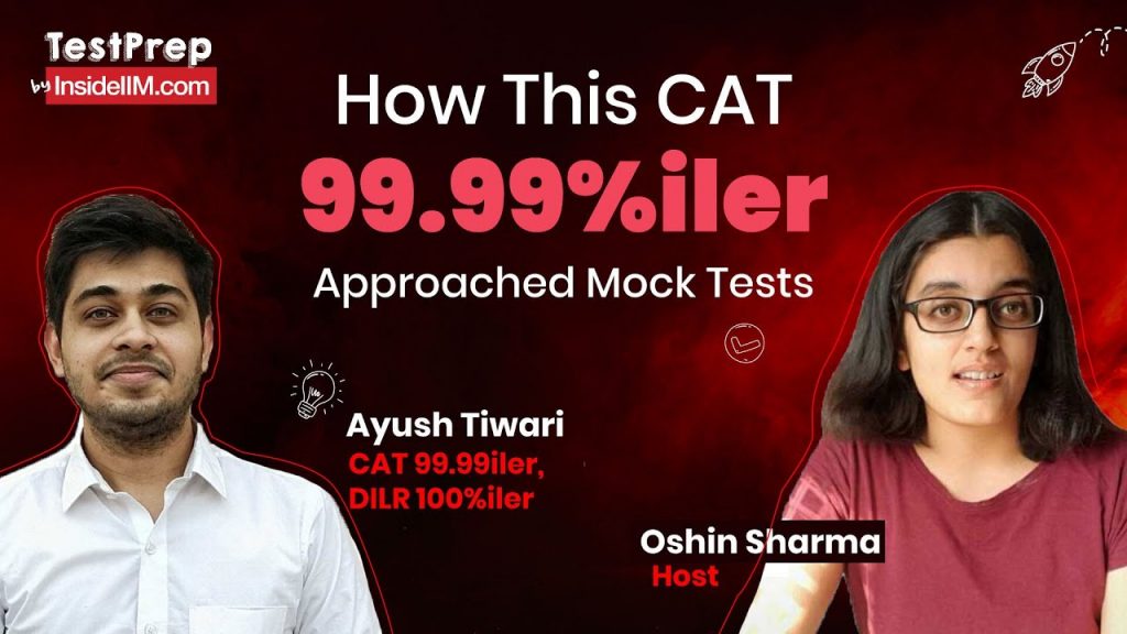 Best Time To Start Taking CAT Mocks | Which CAT Mock Series Is Ideal For You Ft. Ayush, 99.99%iler