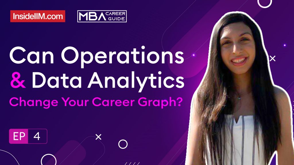 Should You Do An MBA In Operations & Data Analytics? | MBA Career Guide, Ep 4