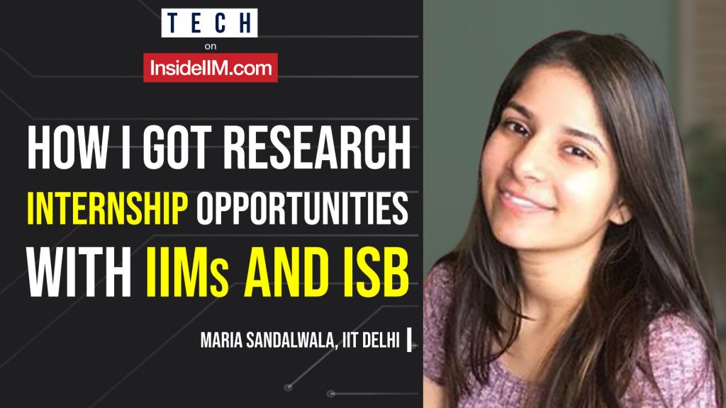 How To Apply For Research Internships At IIM & ISB Ft. Maria Sandalwala, IIT Delhi Student