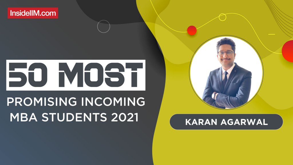 Karan Agarwal, IIM Shillong - India's Most Promising Incoming MBA Students 2021
