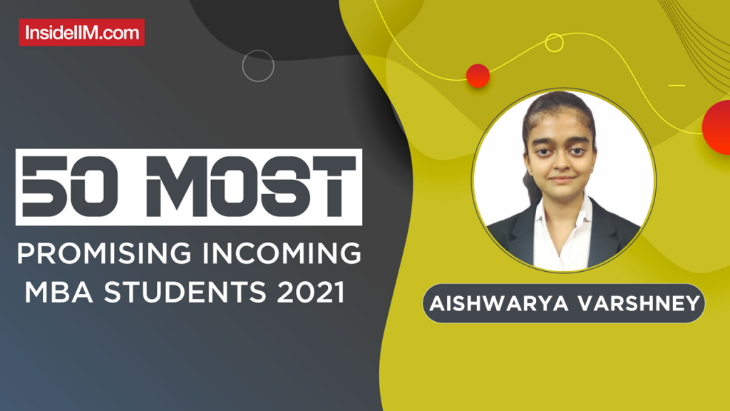 Aishwarya Varshney, MDI Gurgaon - India's Most Promising Incoming MBA Students 2021