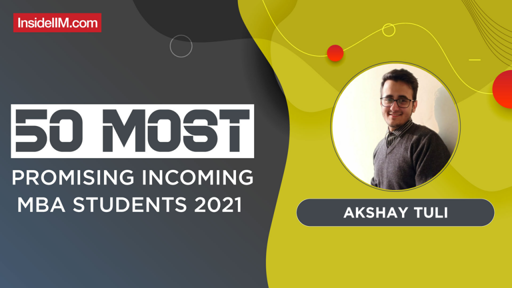 Akshay Tuli, XLRI Delhi-NCR - India's Most Promising Incoming MBA Students 2021