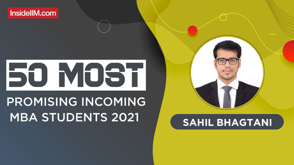 Sahil Bhagtani, IIM Shillong - India's Most Promising Incoming MBA Students 2021
