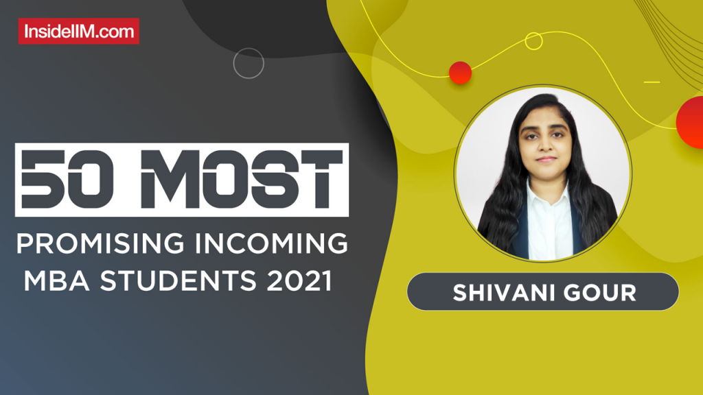 Shivani Gour, IIM Shillong - India's Most Promising Incoming MBA Students 2021