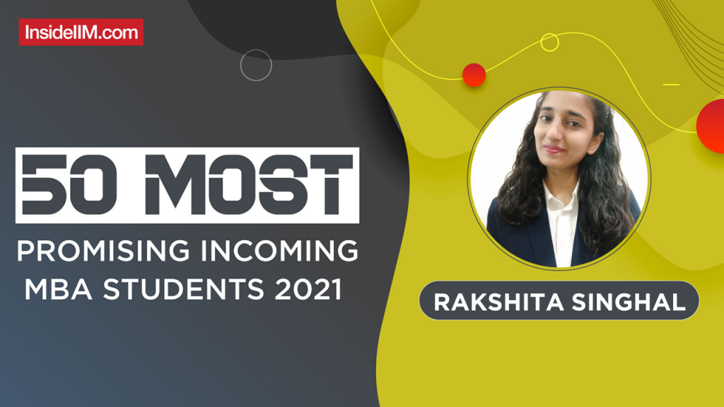 Rakshita Singhal, IIM Kozhikode - India's Most Promising Incoming MBA Students 2021