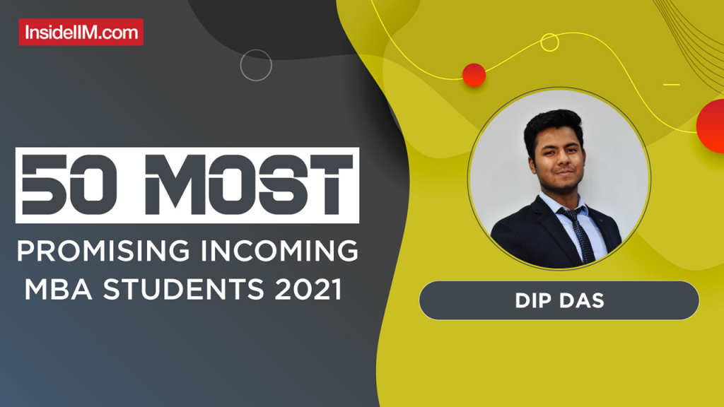 Dip Das, IIM Kozhikode - India's Most Promising Incoming MBA Students 2021