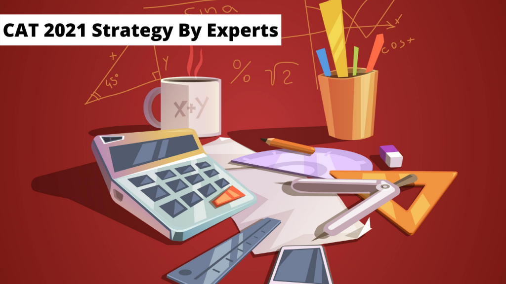 How To Crack CAT 2021 - Preparation Hacks From CAT Experts