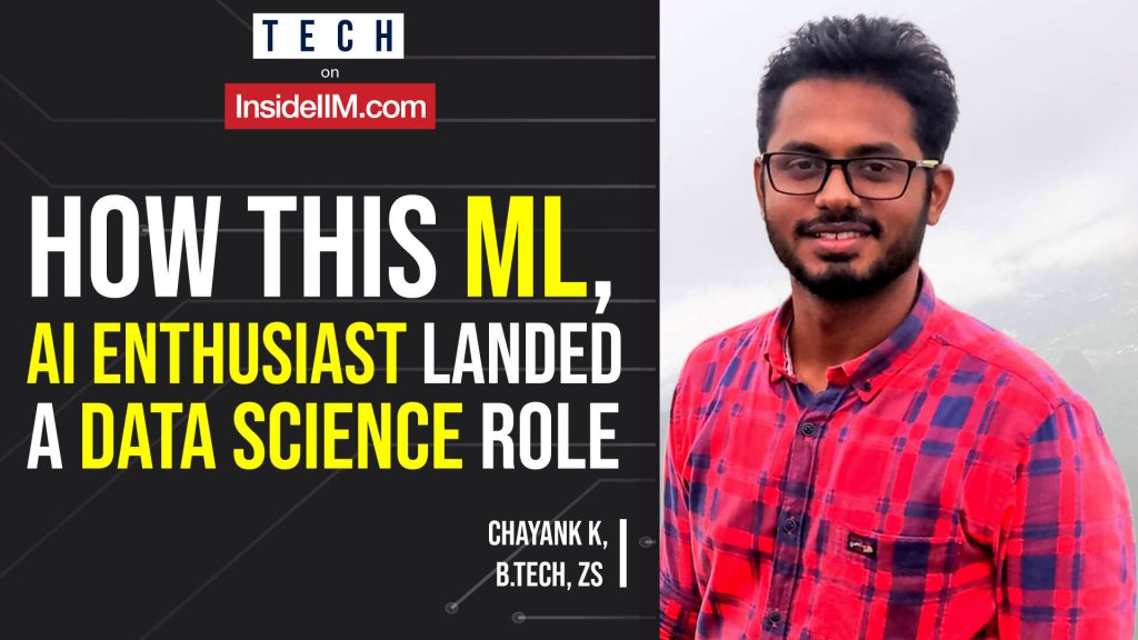 How This ML, AI Enthusiast Landed A Data Science Role Ft. Chayan K., B.Tech, ZS