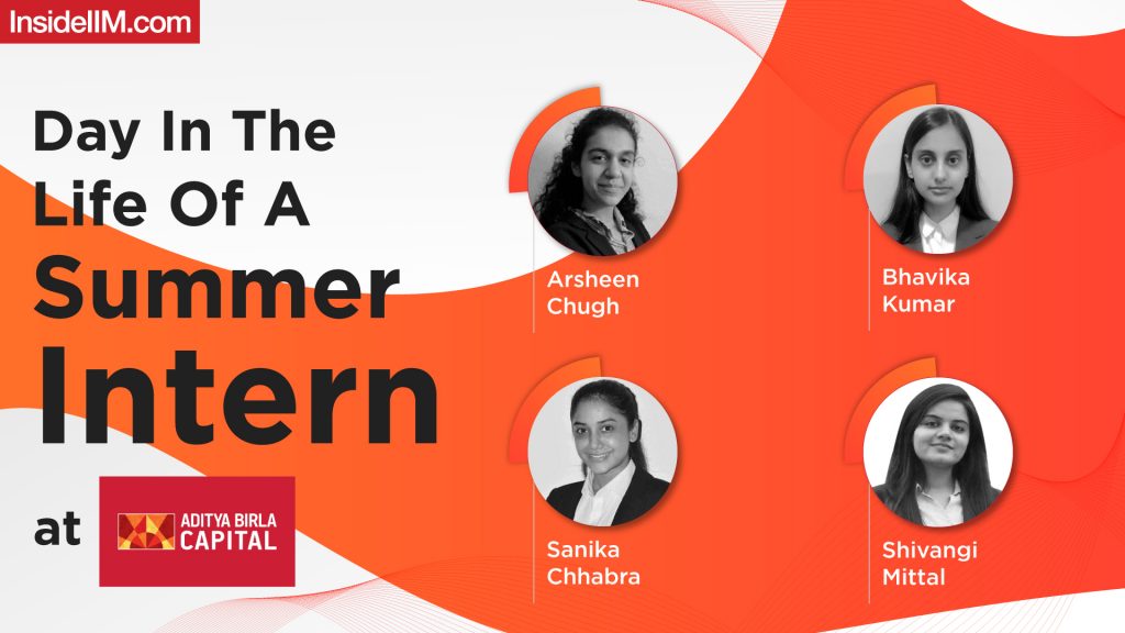 ‘I Never Felt Like I Was Just An Intern’ | Summer Internship Experiences At Aditya Birla Capital