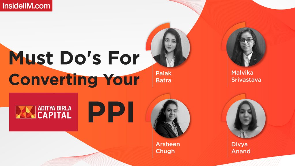 A Comprehensive Guide To Converting Your Aditya Birla Capital PPI By ABC Interns
