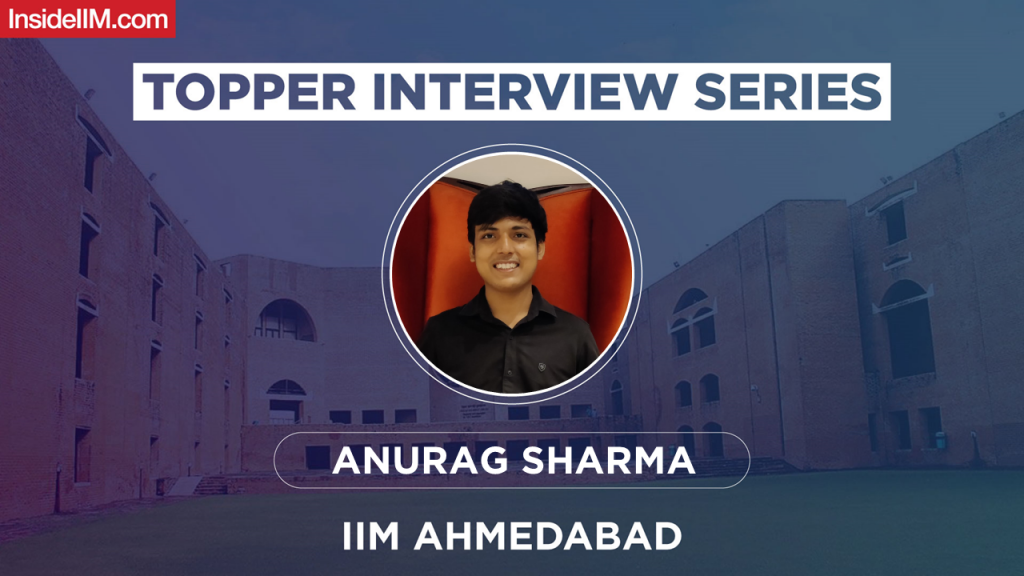 How I Scored 99+ Percentile In All Three Sections Ft. Anurag Sharma (CAT 99.97 %ile, IIM A'23)