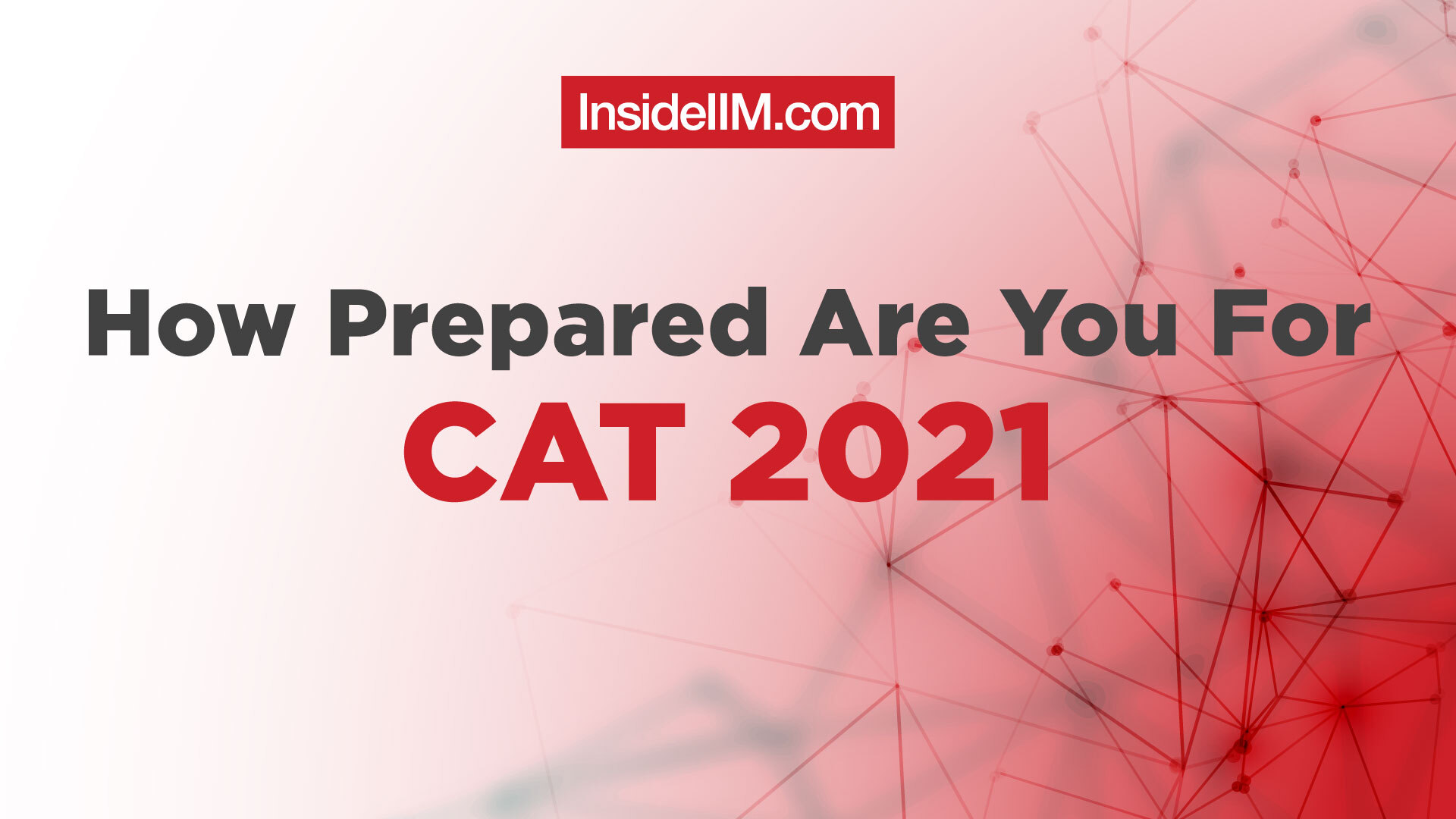 How Prepared Are You For CAT 2021 - Check Your Preparation Level ...