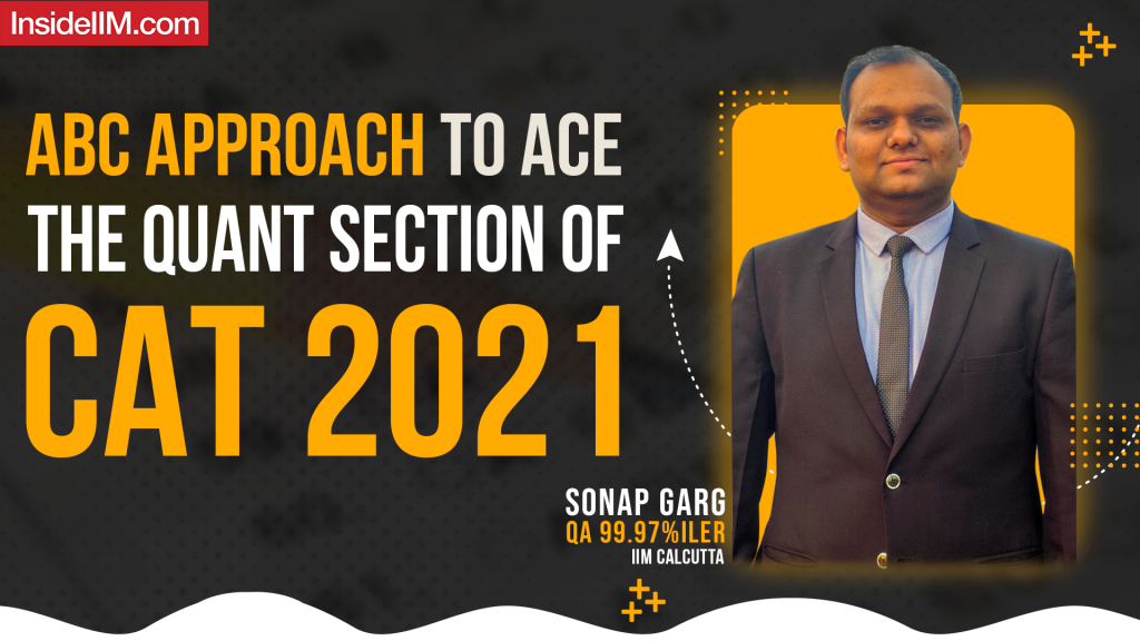 5 Test-Taking Techniques To Score 99+ Percentile In Quant Section Ft. Sonap Garg (QA: 99.97%iler, IIM C)