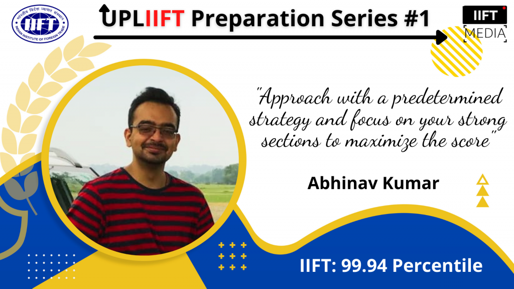IIFT Tips By Abhinav Kumar, IIFT 99.94%ile - UPL"IIFT" Series #2