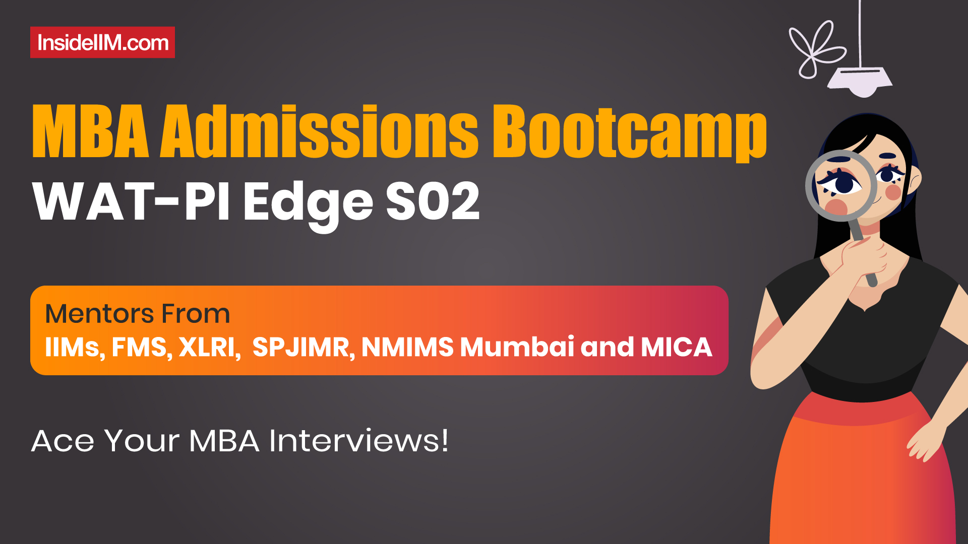Ace Your MBA Interviews With MBA Admissions Bootcamp - WAT-PI Edge S02 | Check Details Here!