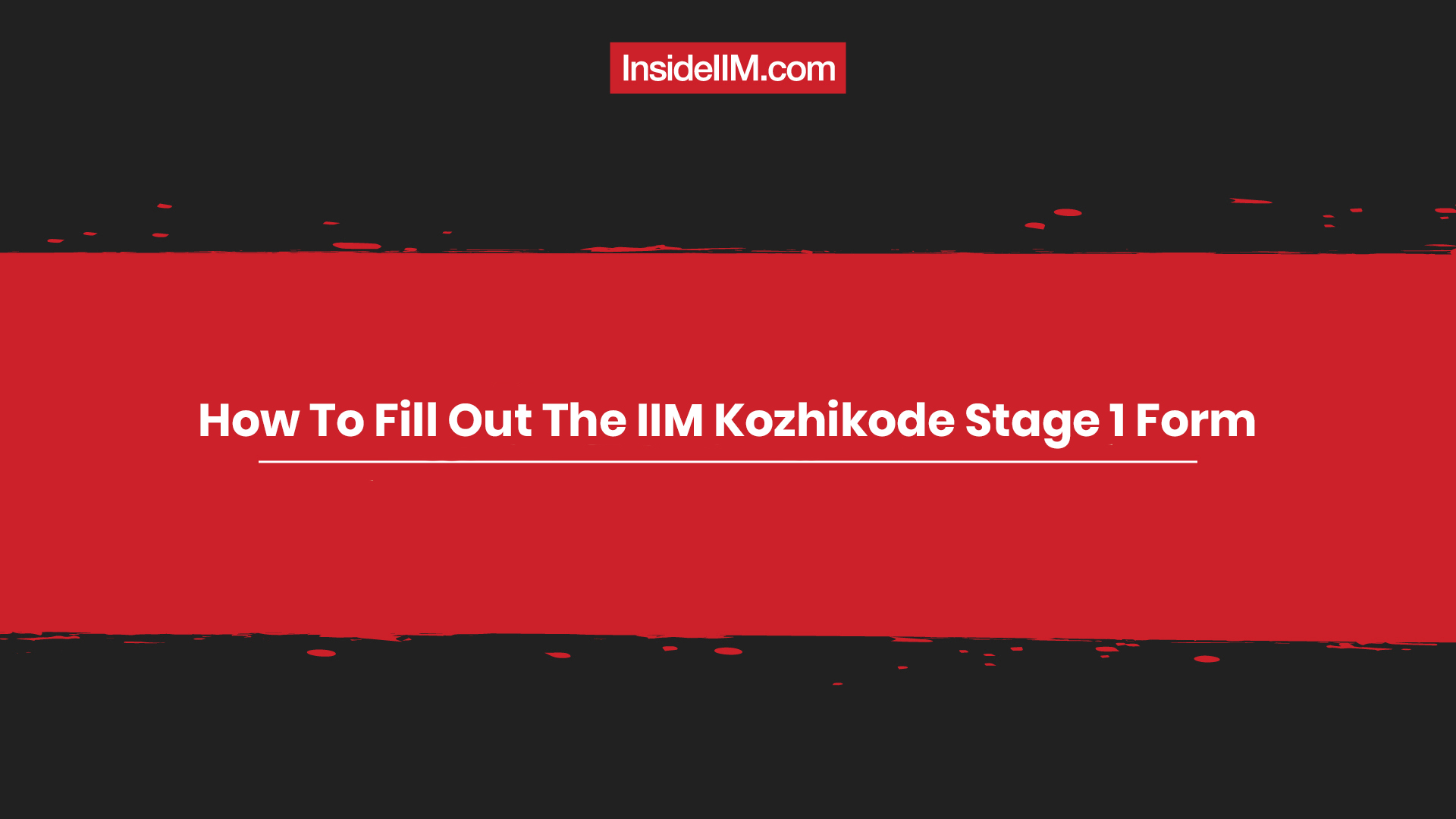 IIM K Stage 1 Form Guidelines and Tip To Fill Out The Stage 1 Form