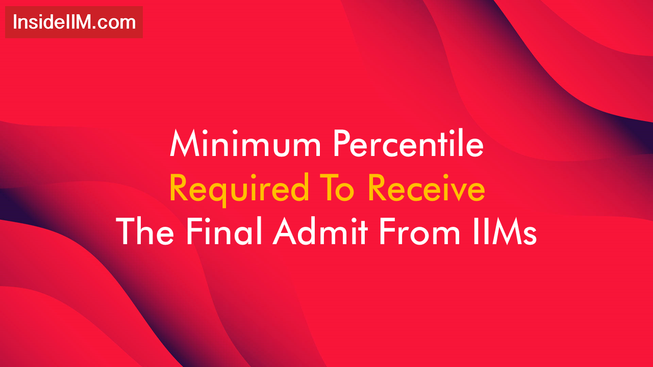 Minimum CAT Percentile To Convert IIM Call - Check Past Data Here ...