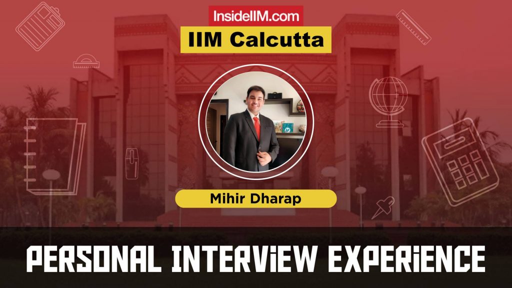 IIM Calcutta Interview Experience - 2021, Mihir Dharap