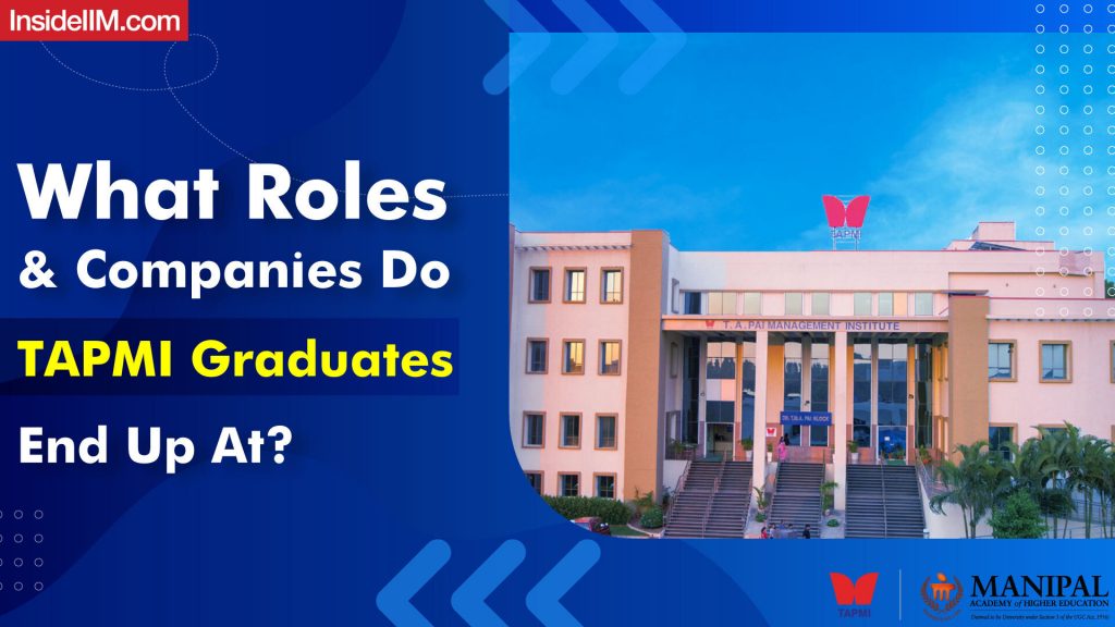TAPMI MBA Alumni & Careers Report | Top Roles, Companies That TAPMI Graduates End Up At