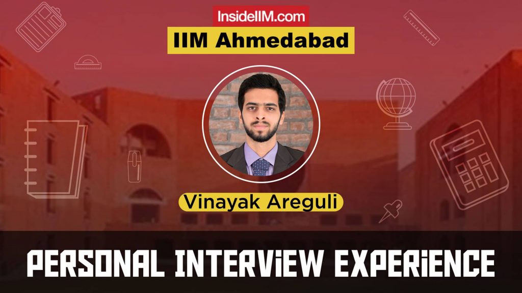 IIM Ahmedabad Interview Experience - 2021, Vinayak Areguli