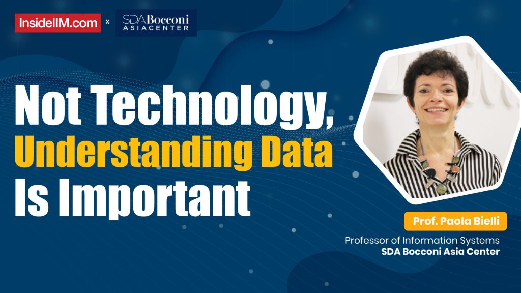 Understanding Of Data Will Differentiate You In The Longer Run, Ft. Prof. Paola Bielli