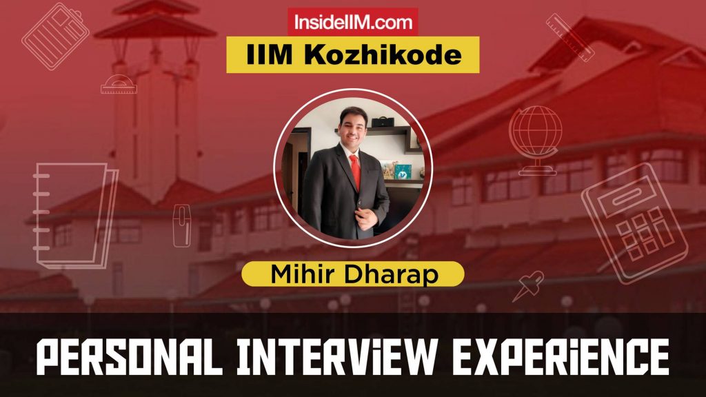 IIM Kozhikode Interview Experience - 2021, Mihir Dharap