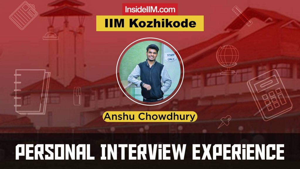 IIM Kozhikode Interview Experience - 2021, Anshu Choudhary