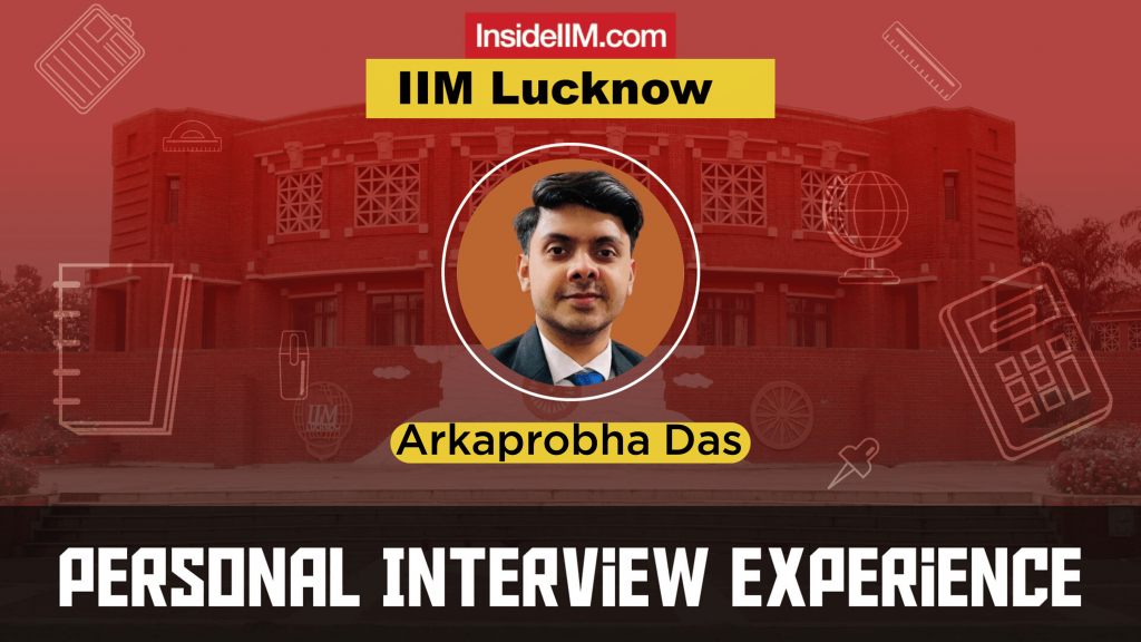 IIM Lucknow Interview Experience - 2021, Arkaprobha Das