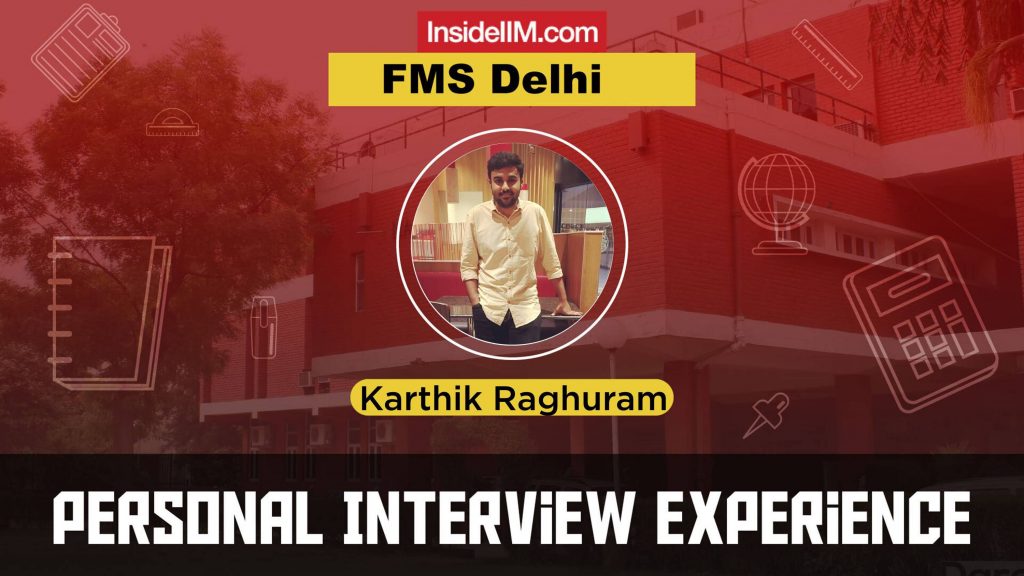FMS Interview experience - 2021, Karthik Raghuram