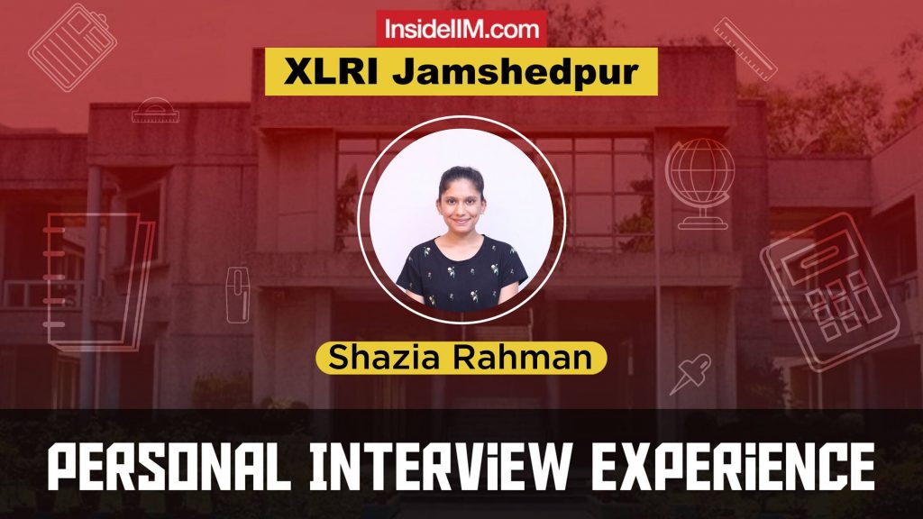XLRI Interview experience - 2021, Shazia Rahman