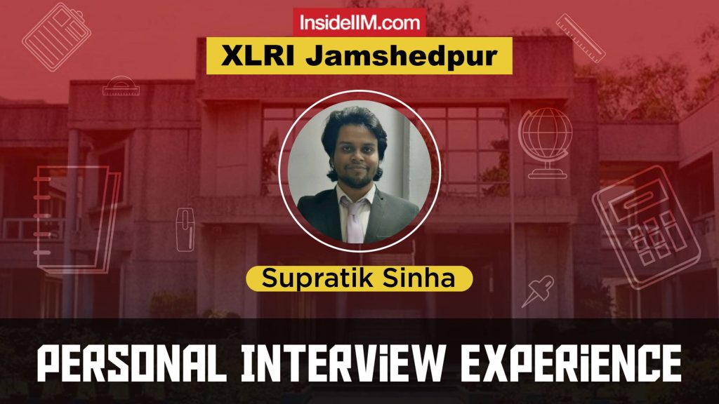 XLRI Interview Experience - 2021, Supratik Sinha