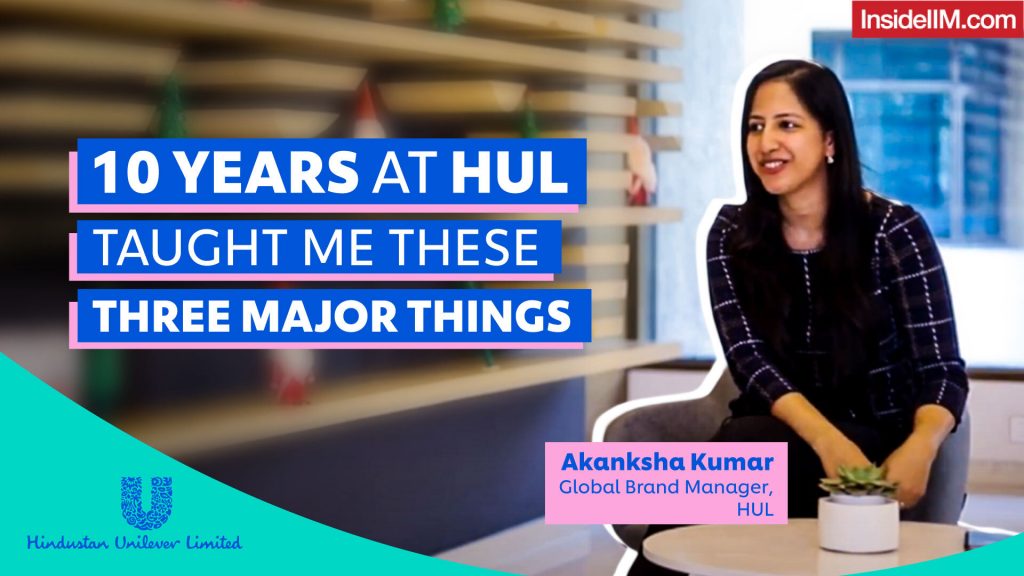 Top 3 Things I Learned From A Decade At Unilever Ft. Aakanksha Kumar, Global Brand Manager, HUL