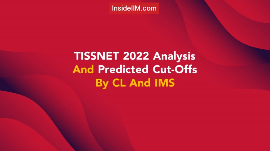 TISSNET 2022 Analysis And Predicted Cut-Offs By CL And IMS