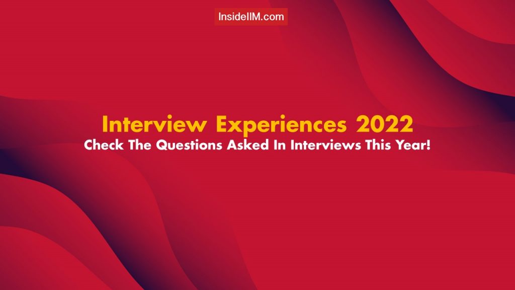 Interview Experiences: Questions Asked In Interviews In 2022