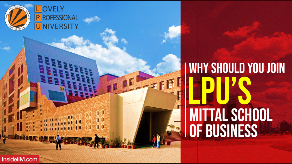 Placements or Academics? What Makes MBA (Hons.) from LPU’s Mittal School of Business Stand Apart?