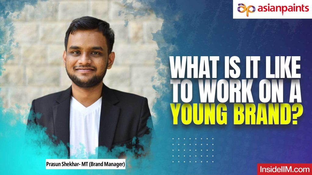 From IIM Bangalore To Coloring Dreams At Asian Paints, Ft. Prasun